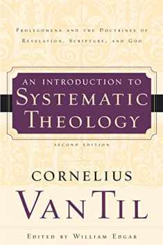 Introduction to Systematic Theology: Prolegomena and the Doctrines of Revelation, Scripture, and God