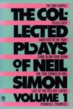 The Collected Plays of Neil Simon, Volume 1: The Odd Couple; Plaza Suite; Barefoot in the Park; Come Blow Your Horn; The Star-Spangled Girl; Last of the Red Hot Lovers; Promises, Promises