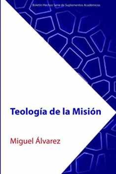Teología de la Misión (Boletín Hechos Serie de Suplementos Académicos) (Spanish Edition)