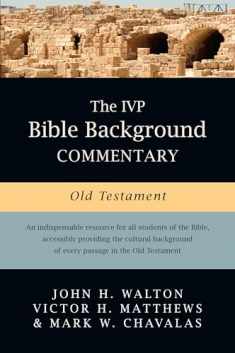 The IVP Bible Background Commentary: Old Testament (IVP Bible Background Commentary Set)