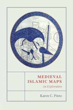 Medieval Islamic Maps: An Exploration