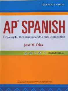 AP Spanish, Preparing for the Language and Culture Examination, Digital Edition, Teacher's Guide