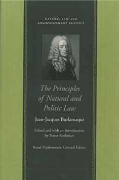 The Principles of Natural and Politic Law (Natural Law and Enlightenment Classics)