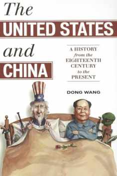The United States and China: A History From The Eighteenth Century To The Present (Asia/Pacific/Perspectives)