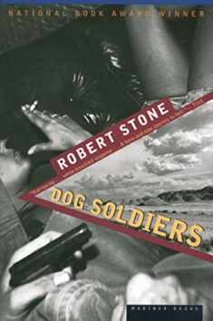Dog Soldiers: A National Book Award Winner