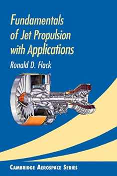 Fundamentals of Jet Propulsion with Applications (Cambridge Aerospace Series, Series Number 17)