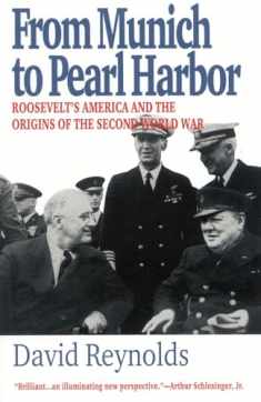 From Munich to Pearl Harbor: Roosevelt's America and the Origins of the Second World War (American Ways)