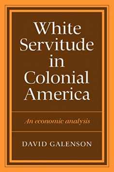 White Servitude in Colonial America: An economic analysis