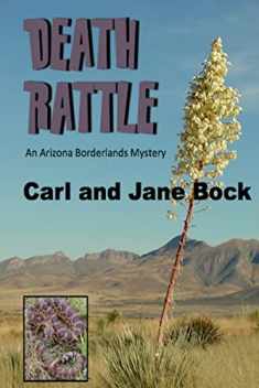 Death Rattle (An Arizona Borderlands Mystery) (Volume 2)