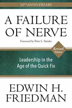 A Failure of Nerve, Revised Edition: Leadership in the Age of the Quick Fix