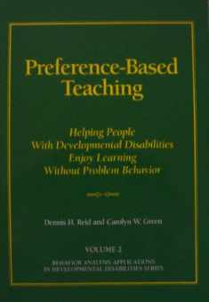 Preference-Based Teaching: Helping People with Developmental Disabilities Enjoy Learning without Problem Behavior