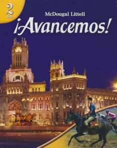 ïAvancemos!: 2 Dos, Student Edition 2007 (Spanish Edition)