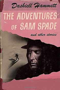 The Adventures of Sam Spade and other stories