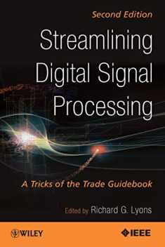 Streamlining Digital Signal Processing: A Tricks of the Trade Guidebook, 2nd Edition