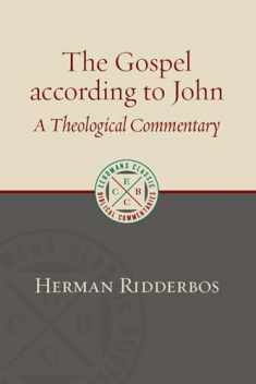 Gospel According to John: A Theological Commentary (Eerdmans Classic Biblical Commentaries (ECBC))
