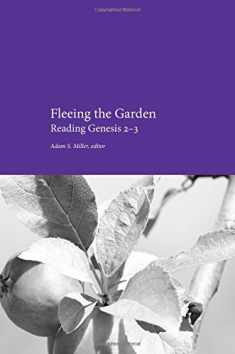 Fleeing the Garden: Reading Genesis 2-3