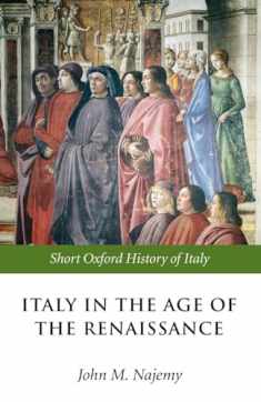 Italy in the Age of the Renaissance: 1300-1550 (Short Oxford History of Italy)