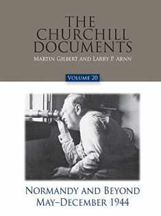The Churchill Documents, Volume 20, Normandy and Beyond, May–December 1944