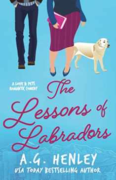 The Lessons of Labradors (The Love & Pets Romantic Comedy Series)
