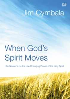 When God's Spirit Moves Video Study: Six Sessions on the Life-Changing Power of the Holy Spirit