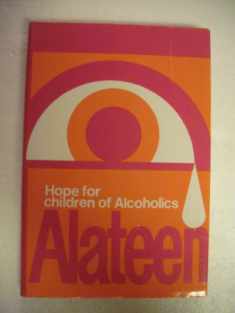 Alateen: Hope for Children of Alcoholics