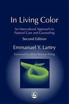 In Living Color: An Intercultural Approach to Pastoral Care and Counseling (Practical Theology)
