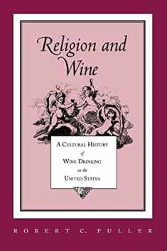 Religion And Wine: Cultural History Wine Drinking United States
