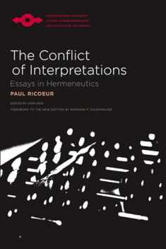 The Conflict of Interpretations: Essays in Hermeneutics (Studies in Phenomenology and Existential Philosophy)