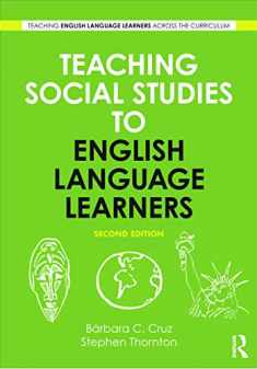 Teaching Social Studies to English Language Learners (Teaching English Language Learners across the Curriculum)