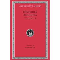 Historia Augusta, Volume II (Loeb Classical Library No. 140)