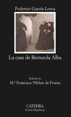 La casa de Bernarda Alba (Coleccion Letras Hispanicas) (Spanish Edition)