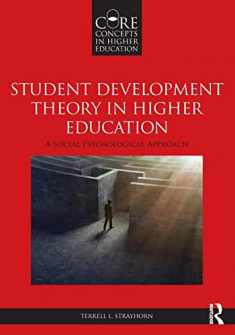 Student Development Theory in Higher Education (Core Concepts in Higher Education)