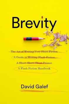 Brevity: A Flash Fiction Handbook