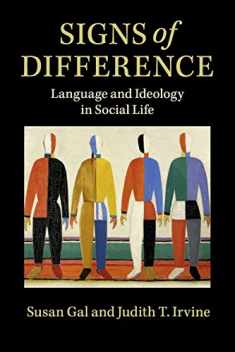 Signs of Difference: Language and Ideology in Social Life