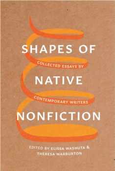 Shapes of Native Nonfiction: Collected Essays by Contemporary Writers