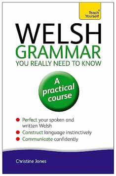 Welsh Grammar You Really Need to Know (Teach Yourself)