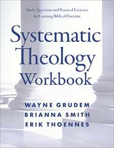 Systematic Theology Workbook: Study Questions and Practical Exercises for Learning Biblical Doctrine