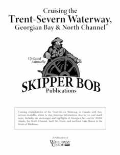 Skipper Bob: Cruising the Trent-Severn Waterway