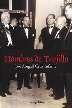 Hombres de Trujillo (Spanish Edition)