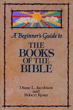 A Beginner's Guide to the Books of the Bible (Augsburg Beginner's Guides)