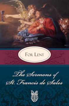 Sermons of St. Francis de Sales For Lent: For Lent (The Sermons of St. Francis De Sales, 3)