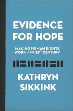 Evidence for Hope: Making Human Rights Work in the 21st Century (Human Rights and Crimes against Humanity, 28)
