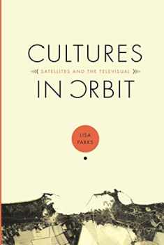 Cultures in Orbit: Satellites and the Televisual (Console-ing Passions)