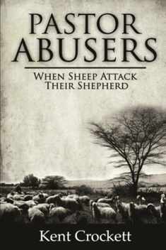 Pastor Abusers: When Sheep Attack Their Shepherd