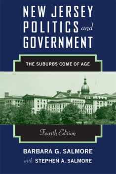 New Jersey Politics and Government, 4th edition: The Suburbs Come of Age (Rivergate Regionals Collection)