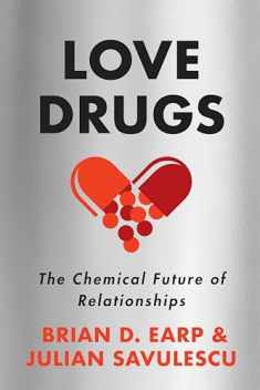 Love Drugs: The Chemical Future of Relationships