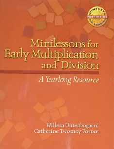 Minilessons for Early Multiplication and Division: A Yearlong Resource (Context for Learning Math)