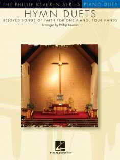 Hymn Duets: Beloved Songs of Faith for One Piano, Four Hands (Phillip Keveren Series)