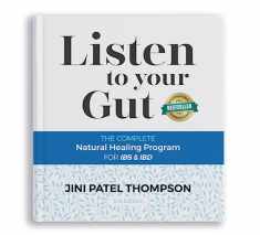 Listen to Your Gut: The Complete Natural Healing Program for IBS & IBD, Revised Edition