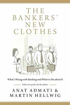 The Bankers' New Clothes: What's Wrong with Banking and What to Do about It - Updated Edition
